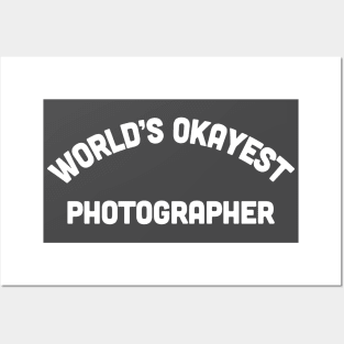 World's Okayest Photographer - Funny Photography Gift Posters and Art